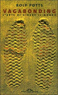  
Il vagabondaggio non � meramente un viaggio in solitario che pu� durare sei settimane, due mesi o quattro come dice l'autore, ma uno stato d'animo. L'autore ci spiega che si tratta di uno stimolo a intraprendere un viaggio 