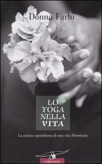 Una testo che guida alla pratica dello yoga nella vita quotidiana, non come semplice insieme di tecniche e posizioni corporee, ma come filosofia di vita capace di trasformare l'esistenza intera. L'autrice, tra le pi� note insegnanti di yoga a livello internazionale, combina la sua conoscenza della filosofia yoga con l'esperienza personale accumulata in un ventennio di seminari. Uno stile efficace e privo di retorica con una vena costante di autoironia e leggerezza nel trattare argomenti profondissimi senza per questo sminuirli e banalizzarli. Uno strumento di riflessione sullo yoga nella sua funzione pi� ampia di veicolo per un'autotrasformazione verso la completezza, la felicit�, l'unificazione. 