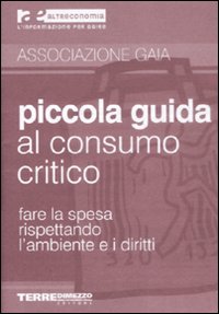 Ogni giorno siamo il bersaglio di innumerevoli messaggi pubblicitari che hanno lo scopo di indirizzare i nostri consumi, condizionando cos le nostre scelte, al supermercato come a casa. Ma fare la spesa  un atto politico: ogni volta che compriamo qualcosa, sosteniamo un'azienda e con essa i suoi comportamenti in ambito ambientale e dei diritti dei lavoratori. Ecco quindi un'utile guida per scegliere consapevolmente che cosa  meglio comprare e che cosa invece  da sconsigliare. Con 17 schede della maggiori aziende i cui prodotti finiscono nel nostro carrello, e oltre 80 settori merceologici indagati, marca per marca. 