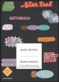 Grasso Aldo - Buona maestra. Perch i telefilm sono diventati pi... 
 Titolo Buona maestra. Perch i telefilm sono diventati pi importanti dei libri e del cinema 
Autore Grasso Aldo 
Prezzo
Sconto 20%   12,40
(Prezzo di copertina  15,50 Risparmio  3,10) 
Prezzi in altre valute 
 
Dati 2007, 308 p., brossura 
Editore Mondadori  (collana Strade blu) 

Disponibile per la spedizione in 1 giorno lavorativo 
 

  
 
In sintesi 
Da 